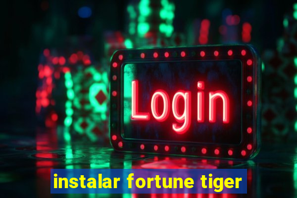 instalar fortune tiger